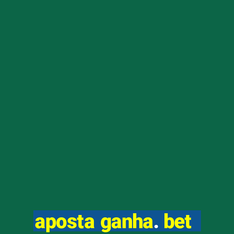 aposta ganha. bet